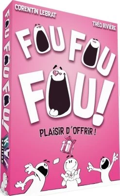 FOU FOU FOU ! PLAISIR D'OFFRIR